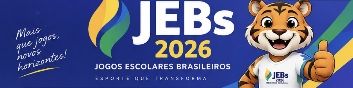 JEBs 2026 — Jogos Escolares Brasileiros